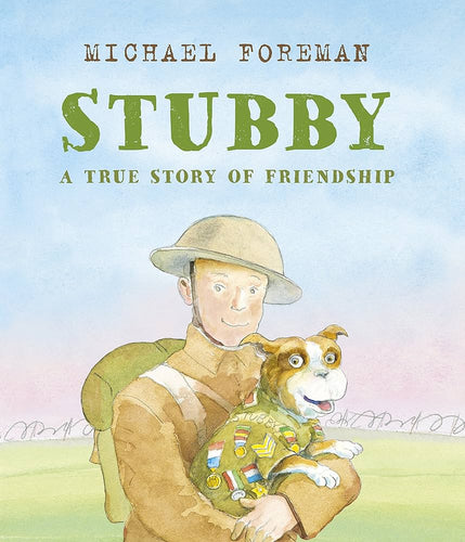 Stubby: A True Story of Friendship Book