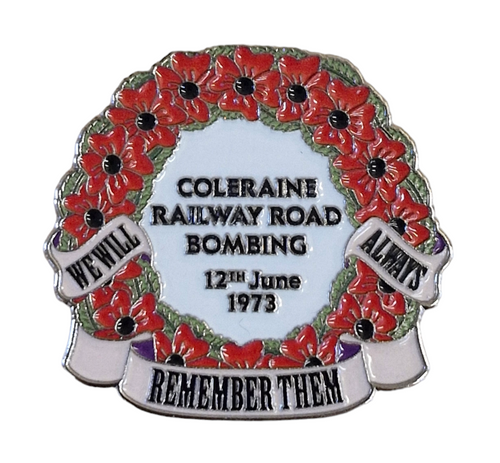 Coleraine Railway Road Bombing Pin Badge